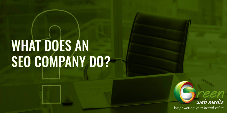 What Does an SEO Company Do?