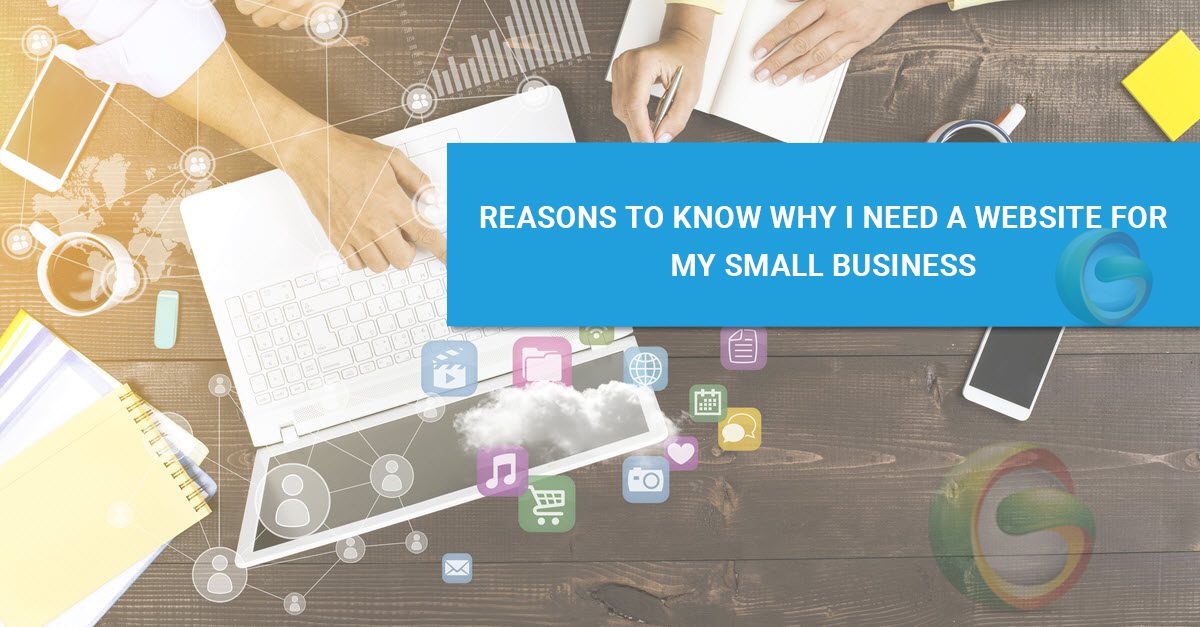 Reasons To Know Why I Need A Website For My Small Business
