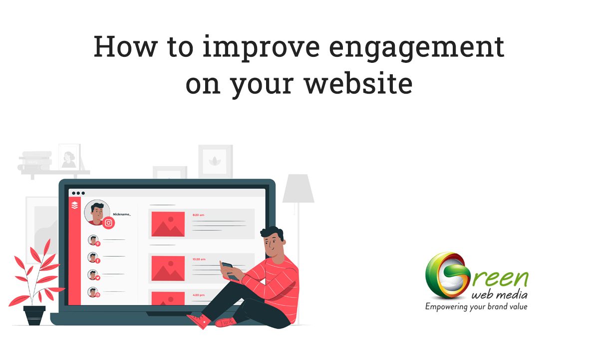 How to Improve Engagement On Your Website?