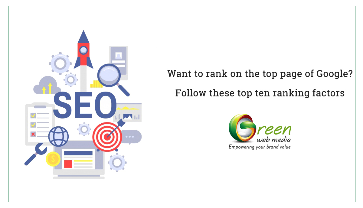 Want to Rank on the Top Page of Google? Follow These Top Ten Ranking Factors