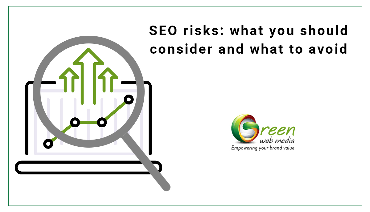 SEO Risks: What You Should Consider and What to Avoid