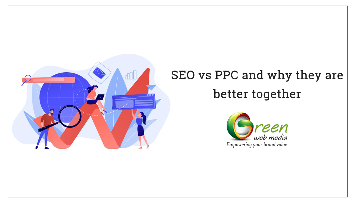 SEO vs PPC and Why They Are Better Together