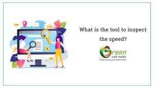 What-is-the-tool-to-inspect-the-speed