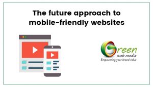 The-future-approach-to-mobile-friendly-websites