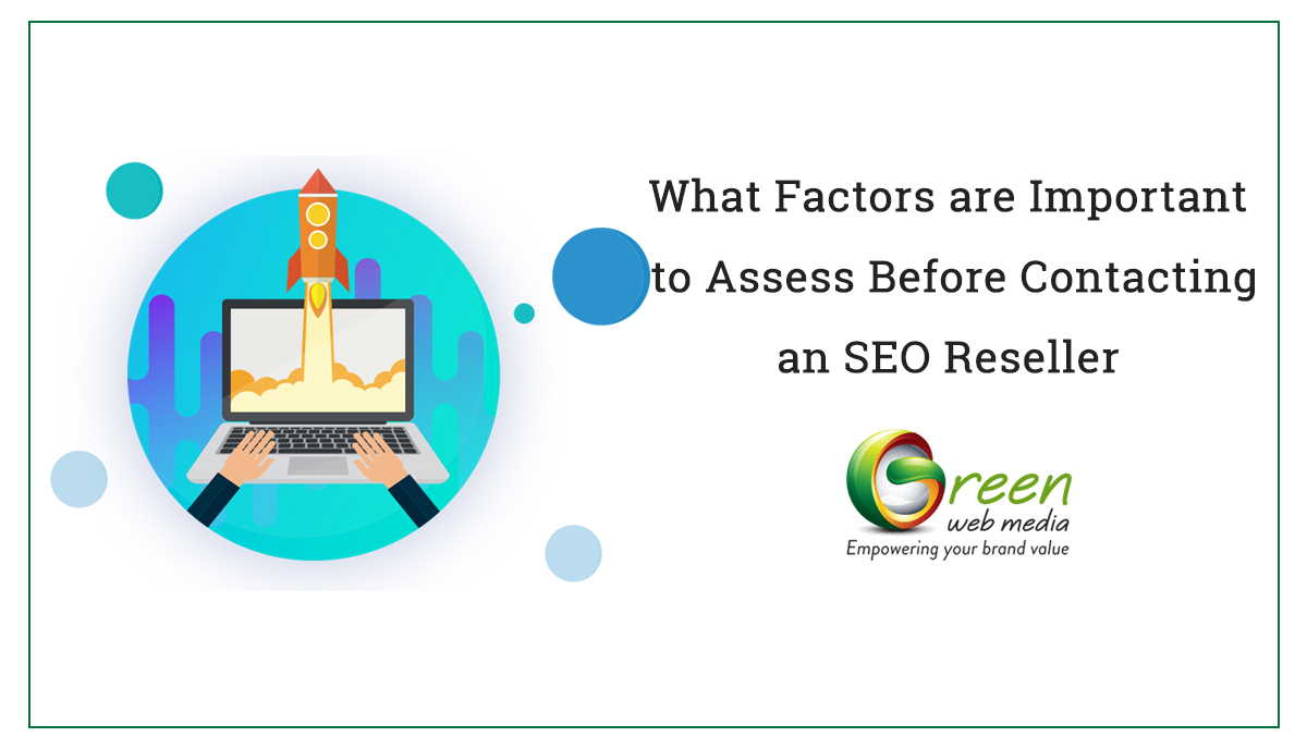 What Factors are Important to Assess Before Contacting an SEO Reseller