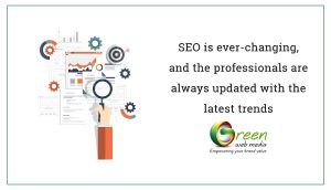 SEO is ever-changing, and the professionals are always updated with the latest trends