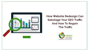 How-Website-Redesign-Can-Sabotage-Your-SEO-Traffic-And-How-To-Regain-The-Traffic
