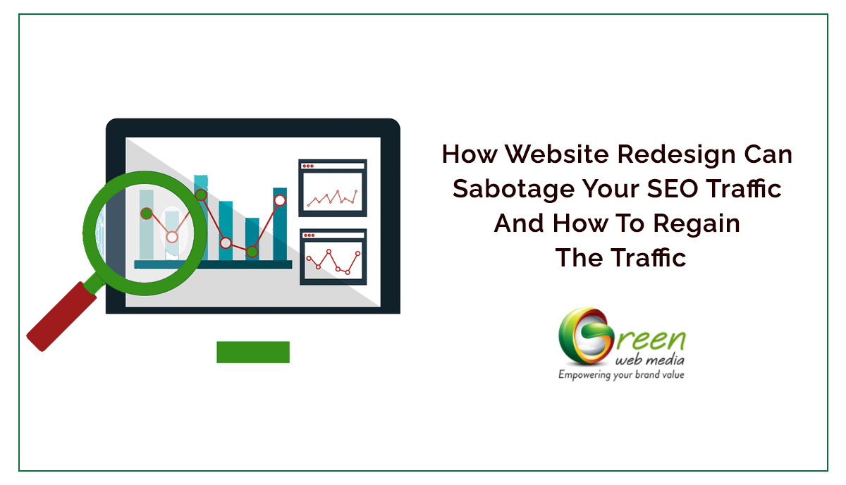 How Website Redesign Can Sabotage Your SEO Traffic And How To Regain The Traffic